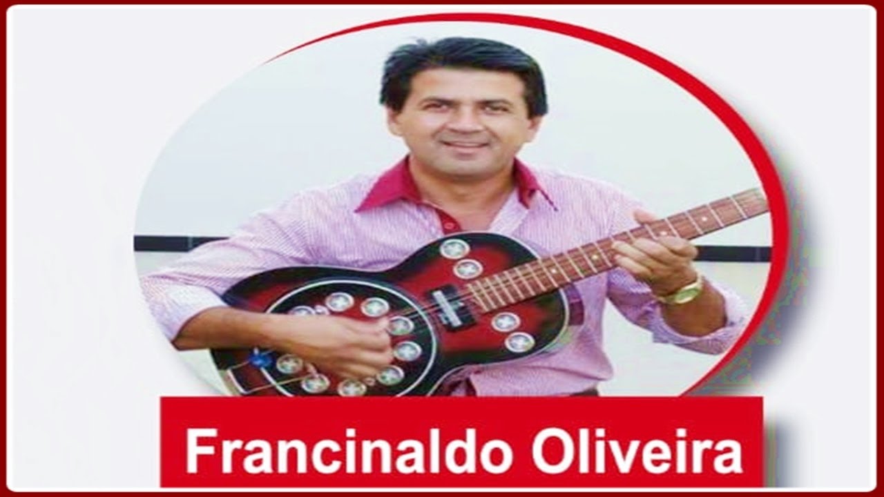 Francinaldo Oliveira | CANÇÕES POPULARES