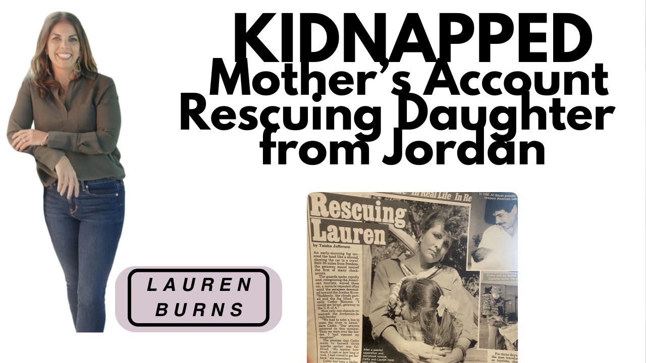 Cathy’s Detailed Account of Rescuing Her Daughter from Jordan