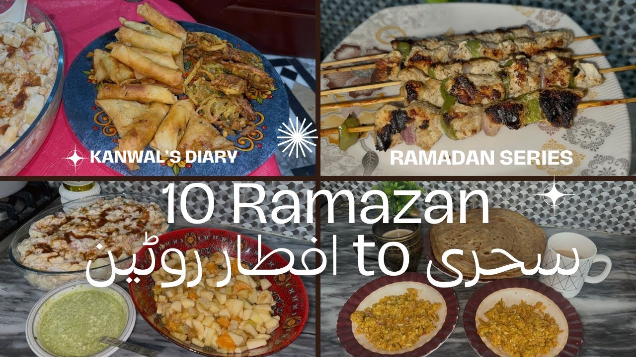 10 Ramazan Sehri to Iftar Routine II Malai Boti II Dahi Phulki II Creamy Fruit Chaat & Pakora Mix