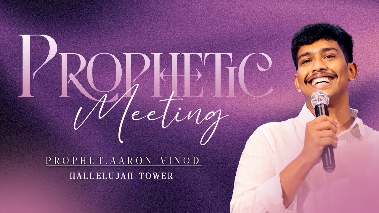 SPECIAL PROPHETIC MEETING I PROPHET  AARON VINOD  | HALLELUJAH TOWER |