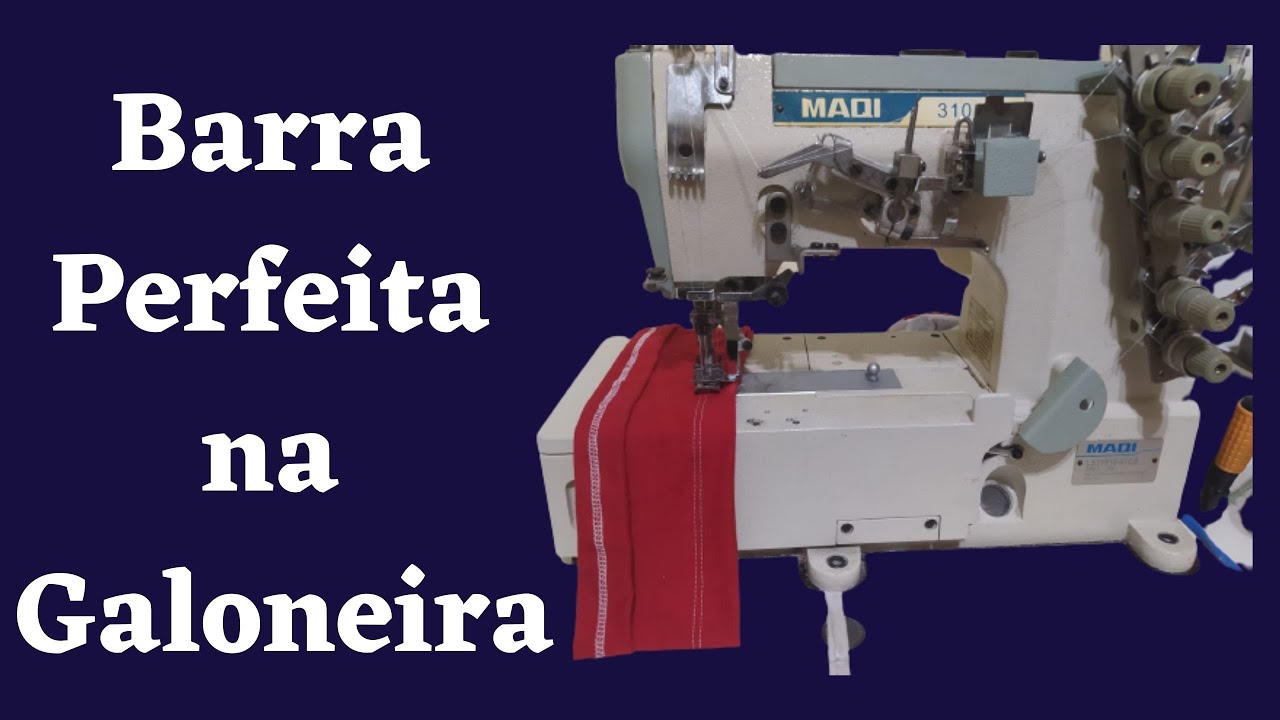 Como fazer BARRA PERFEITA na maquina de costura GALONEIRA