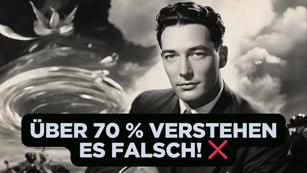 Neville Goddard: Das Gesetz der Annahme wird oft falsch verstanden &ndash; Hier ist die Wahrheit 💫
