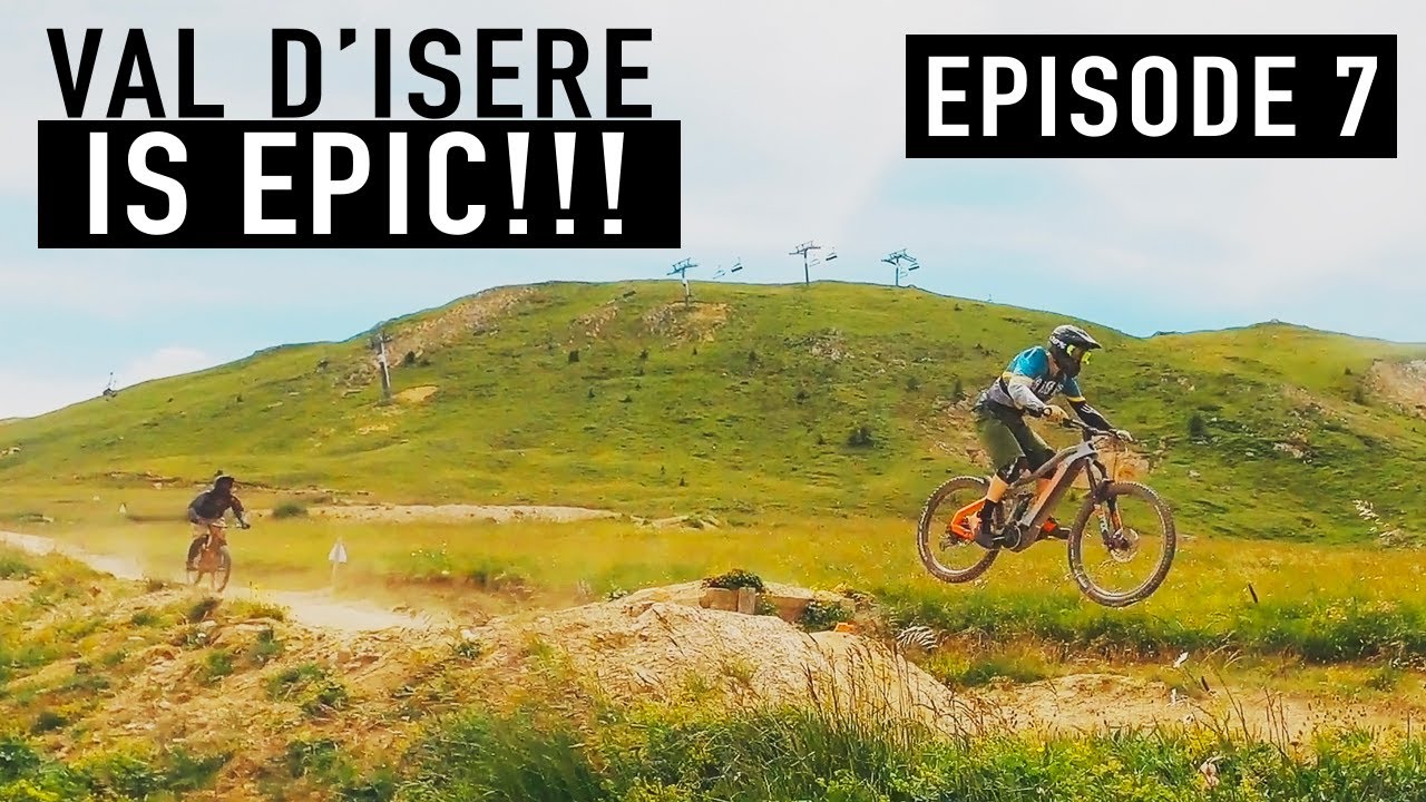 French MTB Road Trip - VAL D'ISERE IS EPIC!!! | Episode 7