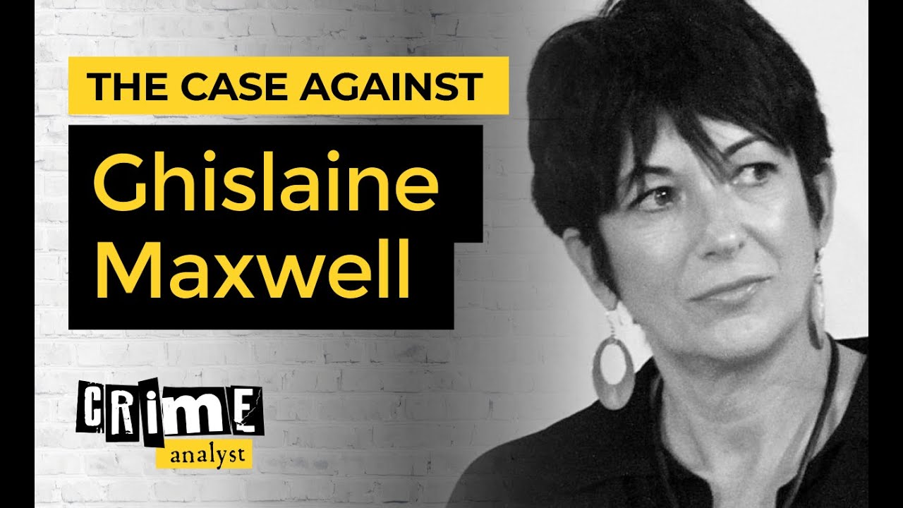 Everything You Need To Know About Ghislaine Maxwell / Expert Analysis / Crime Analyst