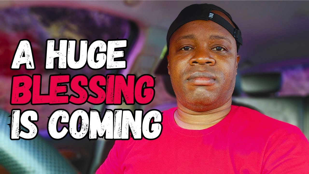 A Huge Blessing is Coming Your Way &ndash; Get Ready!