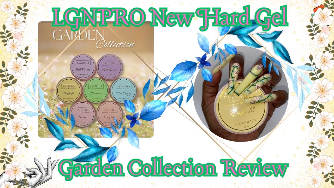 New Hard Gels From LGNPro with Nail Design