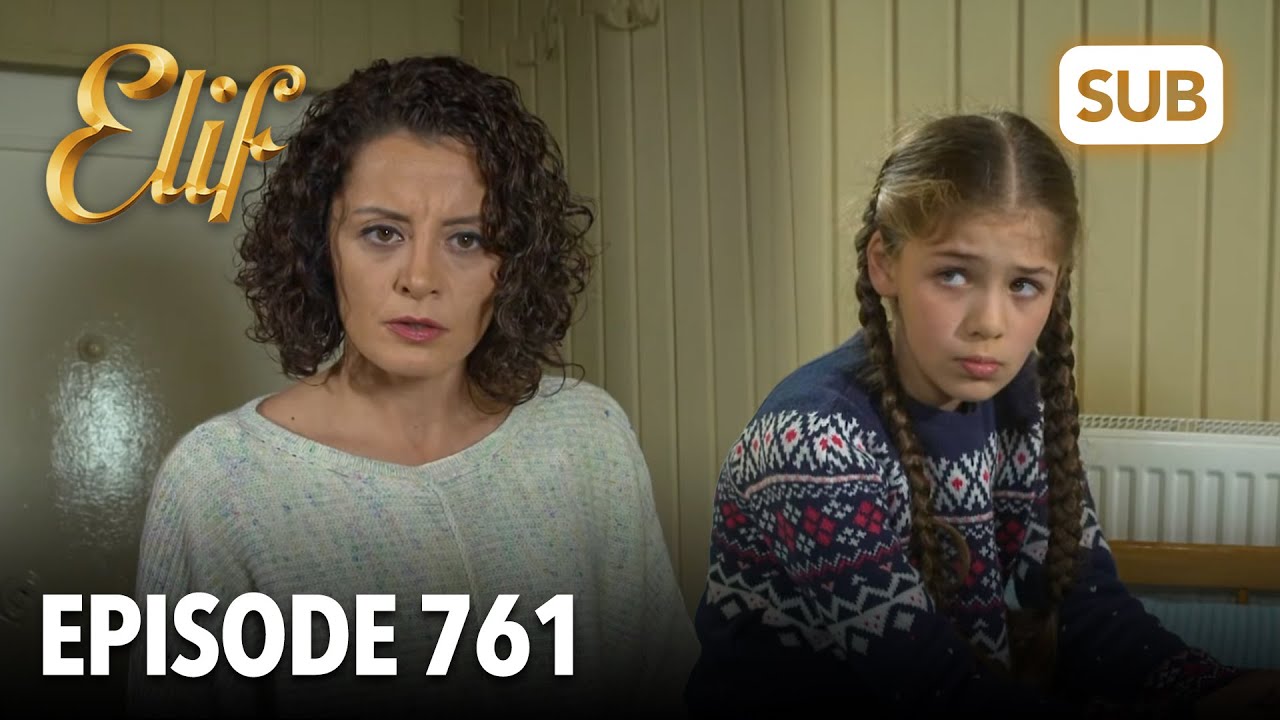 Элиф, эпизод 761 | английские субтитры