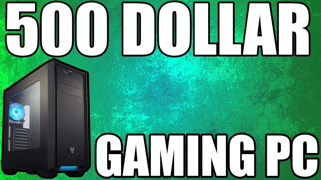 Best 500 Dollar Budget Gaming PC 2018 - Console Killer (1080p Gaming Ultra Settings)