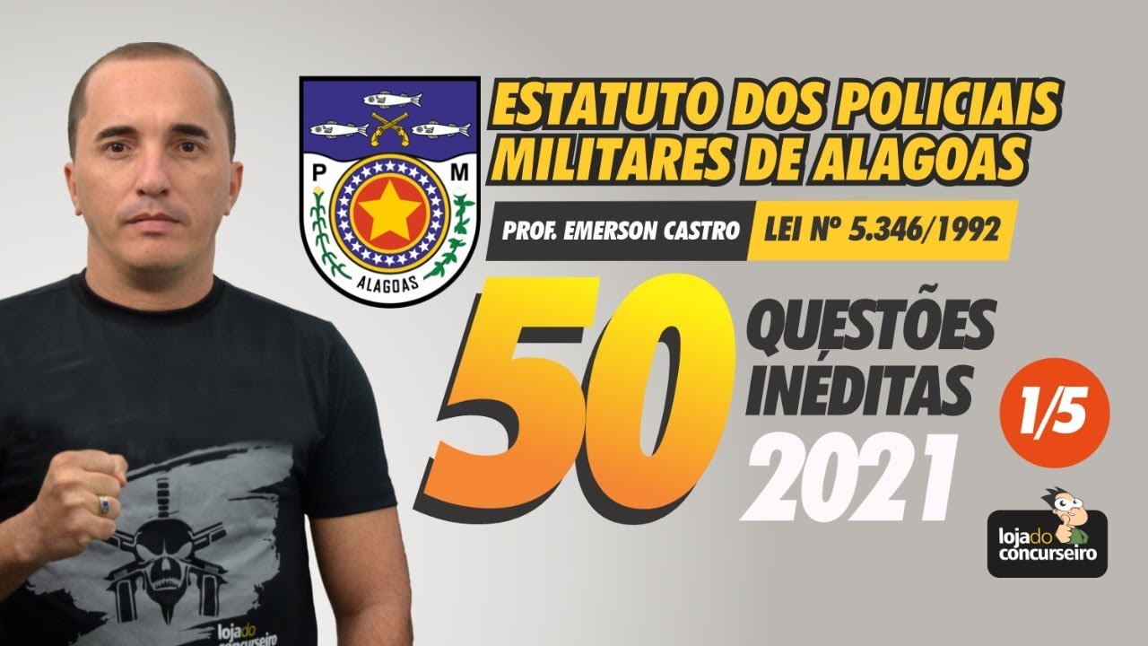 50 Questões Inéditas do Estatuto dos Militares da PMAL (Vídeo 1/5) - Emerson Castro