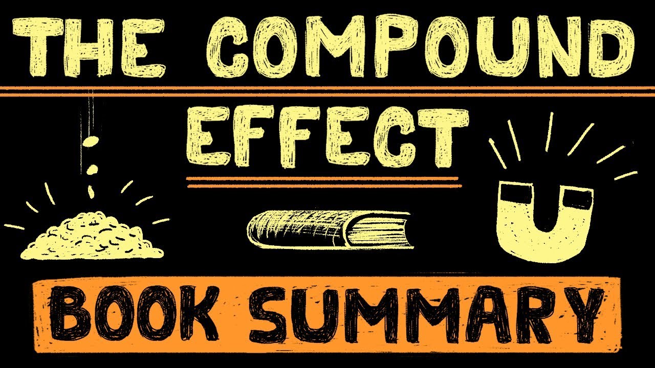 The Compound Effect (Animated Book Summary) by Darren Hardy