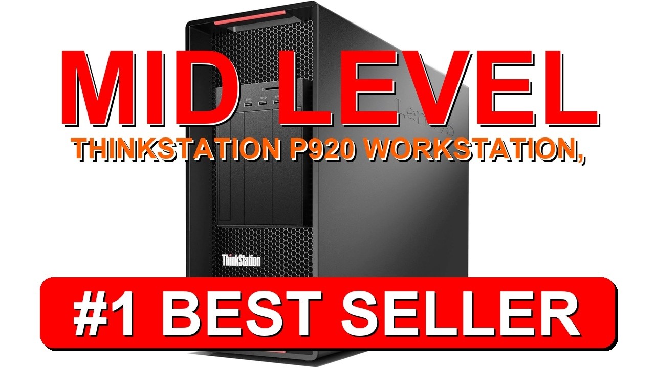 Mid Level ThinkStation P920 Workstation 2X Intel Gold 5122 3.6GHz (16 Cores Total) - B0BQ4KY764