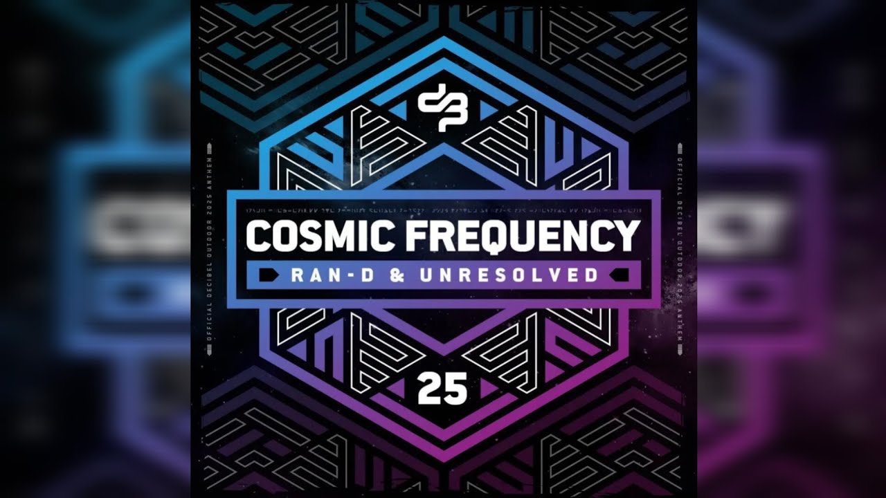 Ran-D & Unresolved - Cosmic Frequency (Official Decibel Outdoor 2025 Anthem) (Extended Mix)