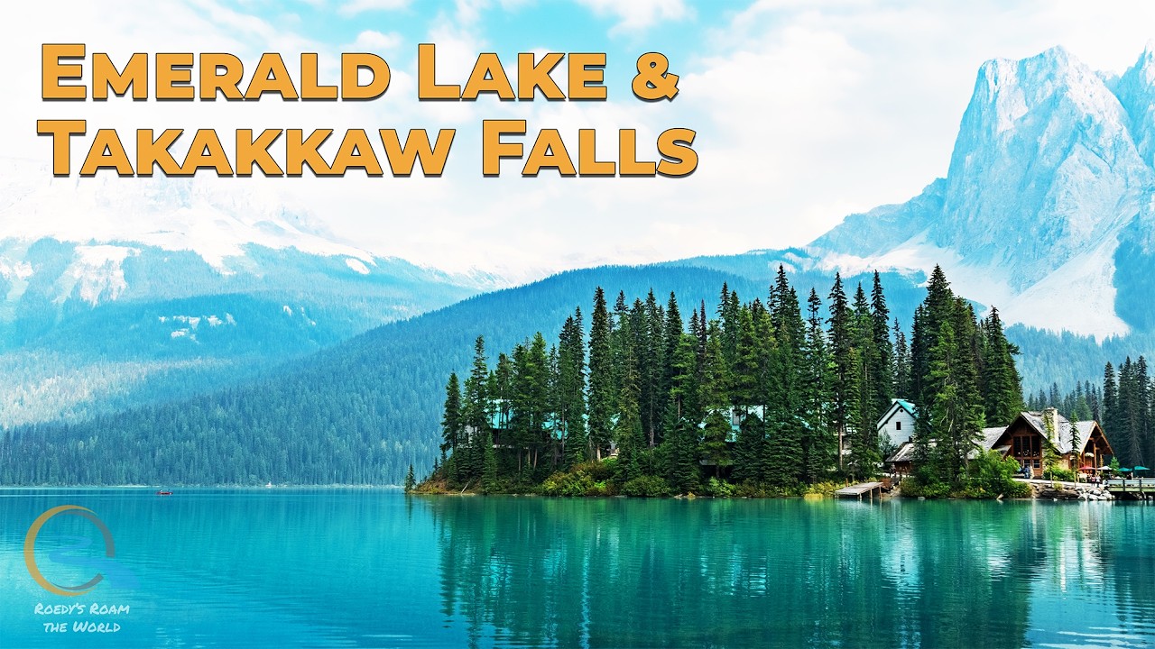 Yoho National Park: Emerald Lake Beauty & The Takakkaw Falls Trail Adventure, S12E2