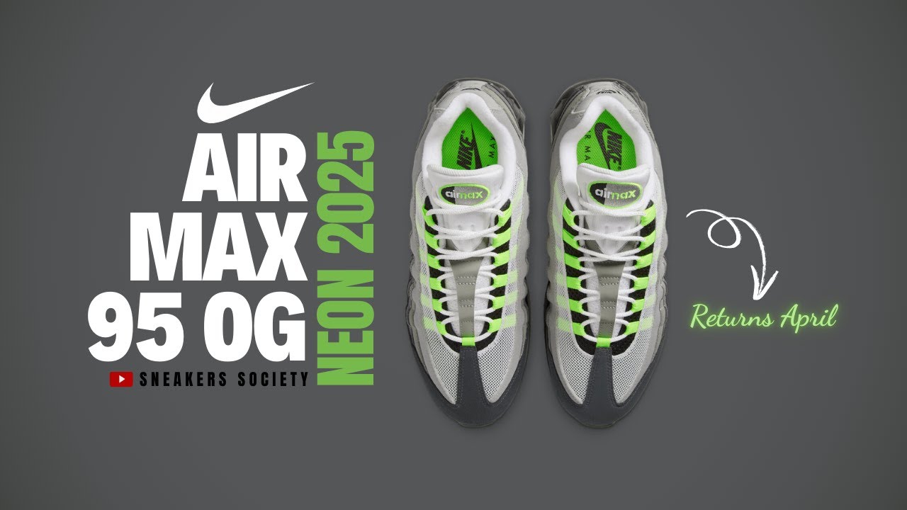 NEON 2025 Nike Air Max 95 OG | DETAILED LOOK + PRICE