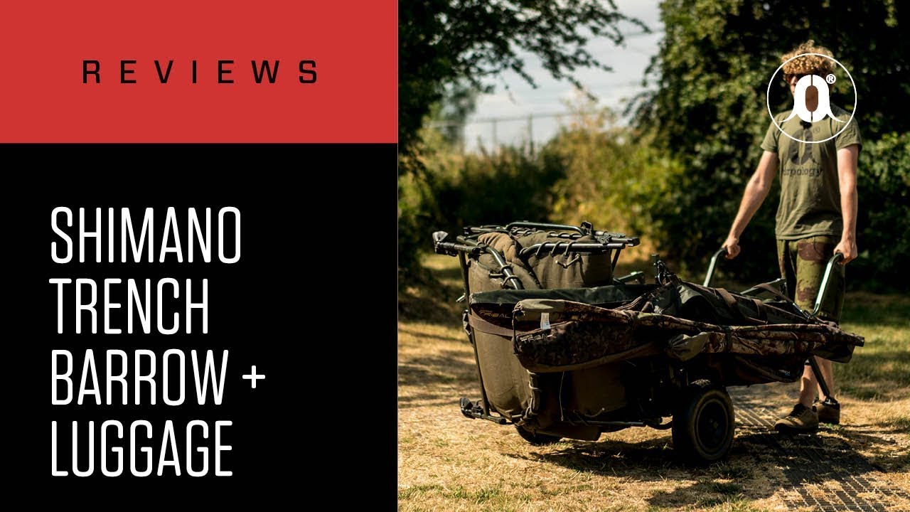 CARPologyTV - Shimano Trench Barrow & Luggage Review