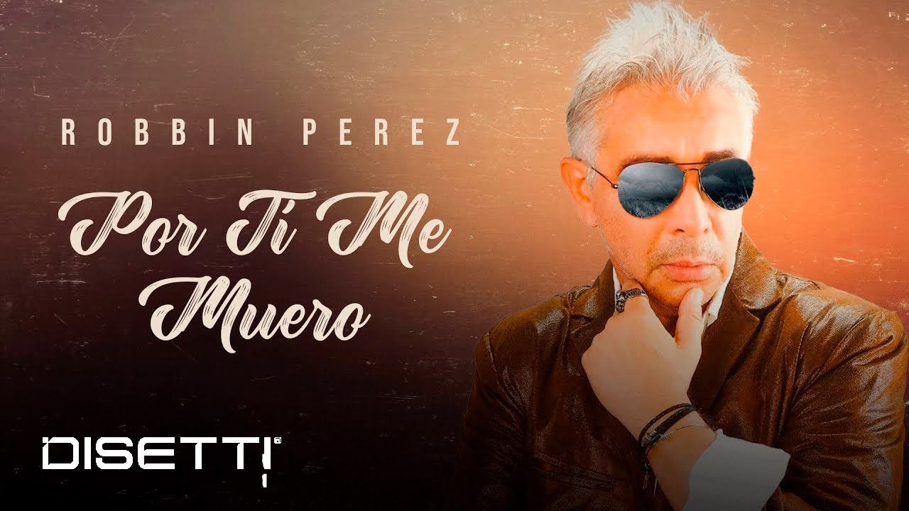 Robbin Perez - Por Ti Me Muero (Video Audio) | Salsa Rom&aacute;ntica