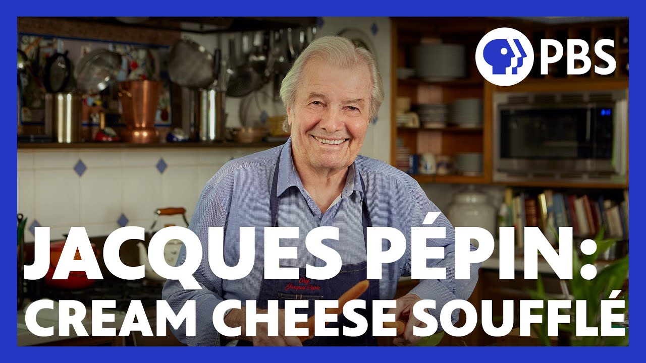 Jacques Pépin Makes a Cream Cheese Soufflé | American Masters: At Home with Jacques Pépin | PBS