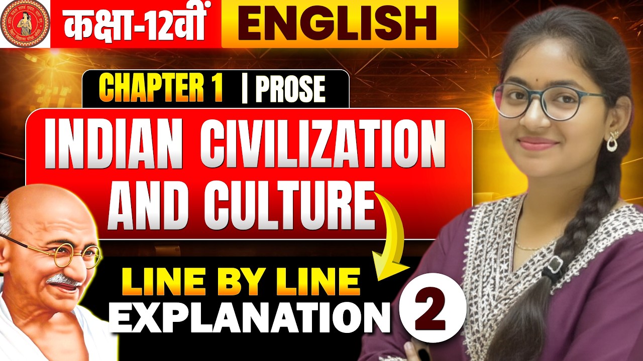 Class 12th English Chapter 1 || India Civilazation And culture|| Lecture 2 Exam 2027