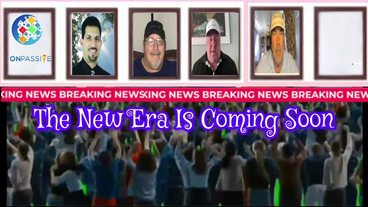 #onpassive #THE NEW ERA # UPDATE