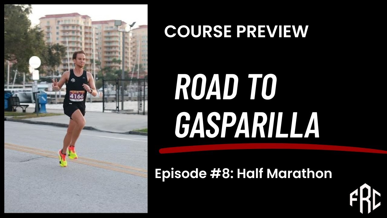 ROAD TO GASPARILLA 🏴‍☠️ | EPISODE 8 - Half Marathon Course Preview