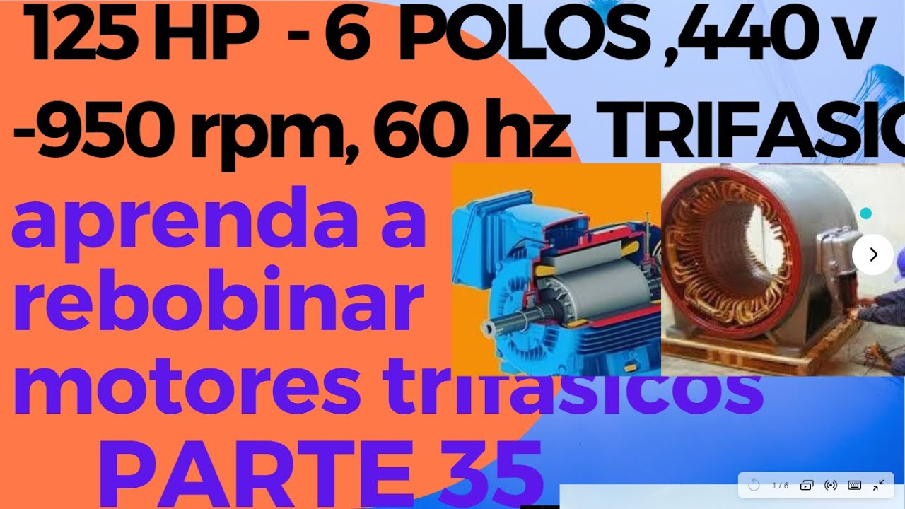 Aprenda rebobinado de motor trifasico  125 cv,   72 ranuras,6 polos,  950 rpm,440 v parte 35