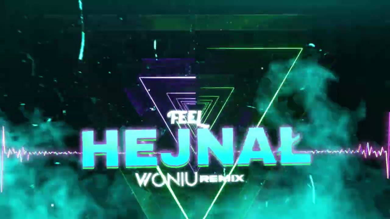 FEEL - HEJNAŁ (WONIU REMIX)