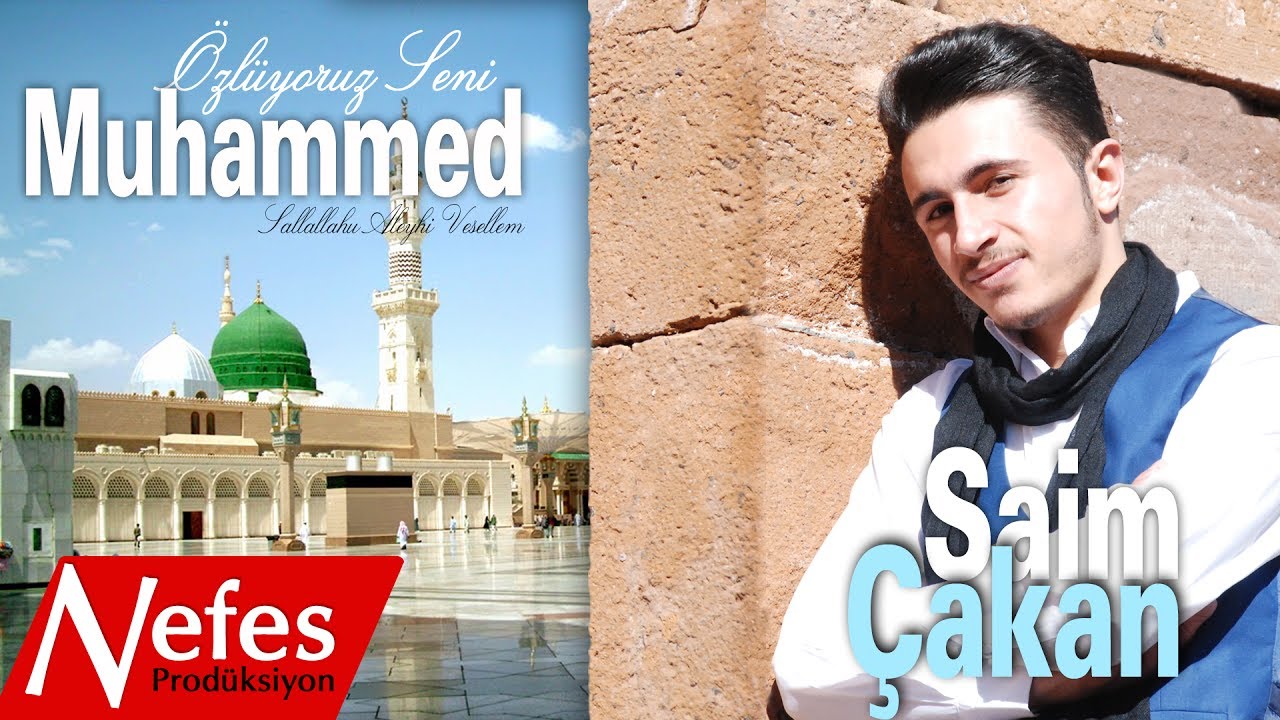 Saim Çakan - Özlüyoruz Seni Muhammed (s.a.v.)
