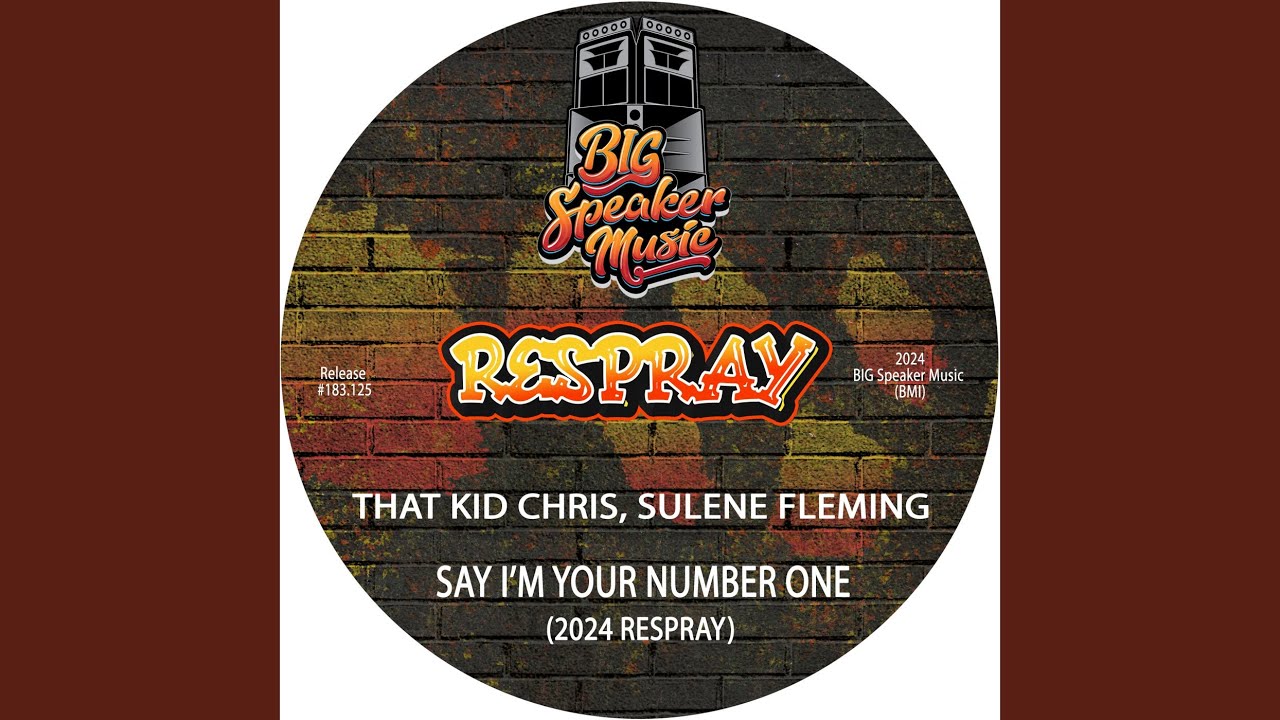 Say I'm Your Number One (2024 Dub ReSpray)