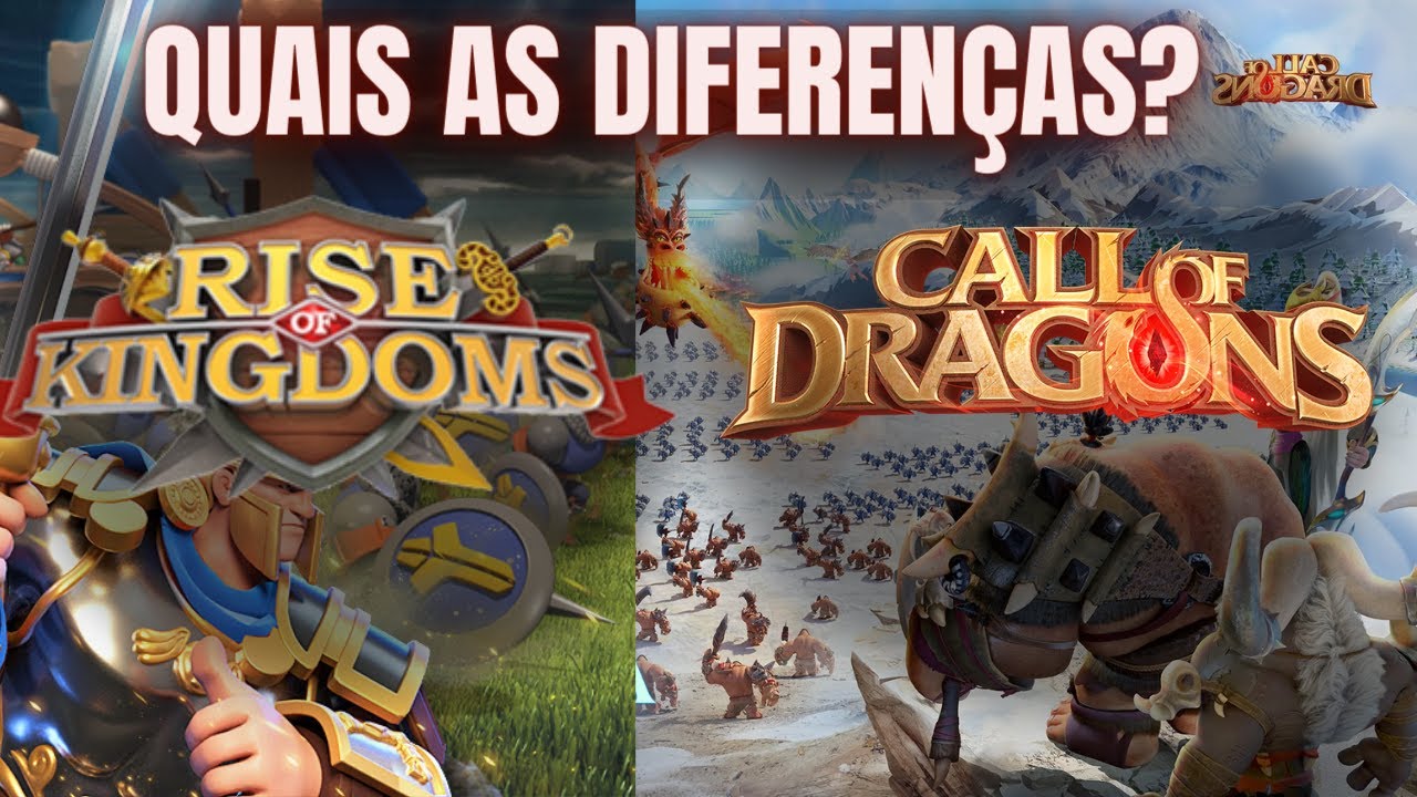 QUAIS AS DIFERENÇAS ENTRE O RISE OF KINGDOMS E O CALL OF DRAGONS? |QUAL É MELHOR?