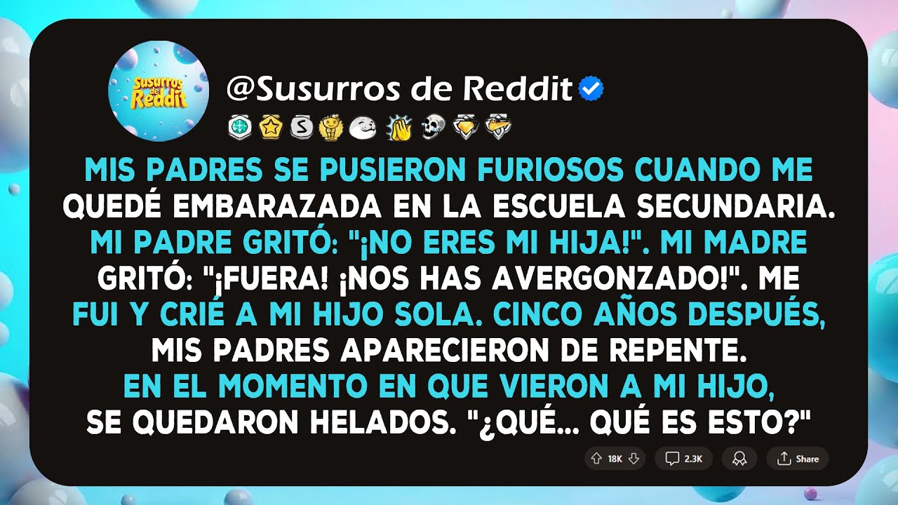Mis padres se pusieron furiosos cuando me quedé embarazada en la escuela secundaria. Mi padre gritó: