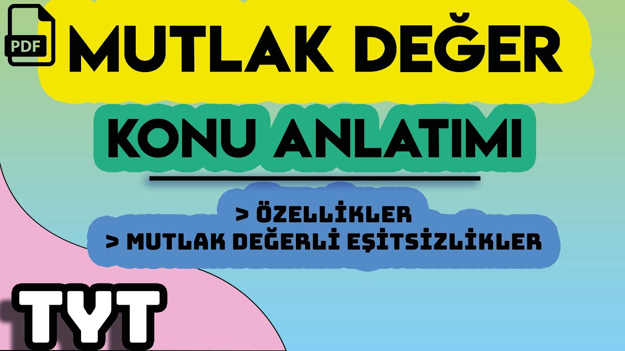 MUTLAK DEĞER | KONU ANLATIMI | +PDF