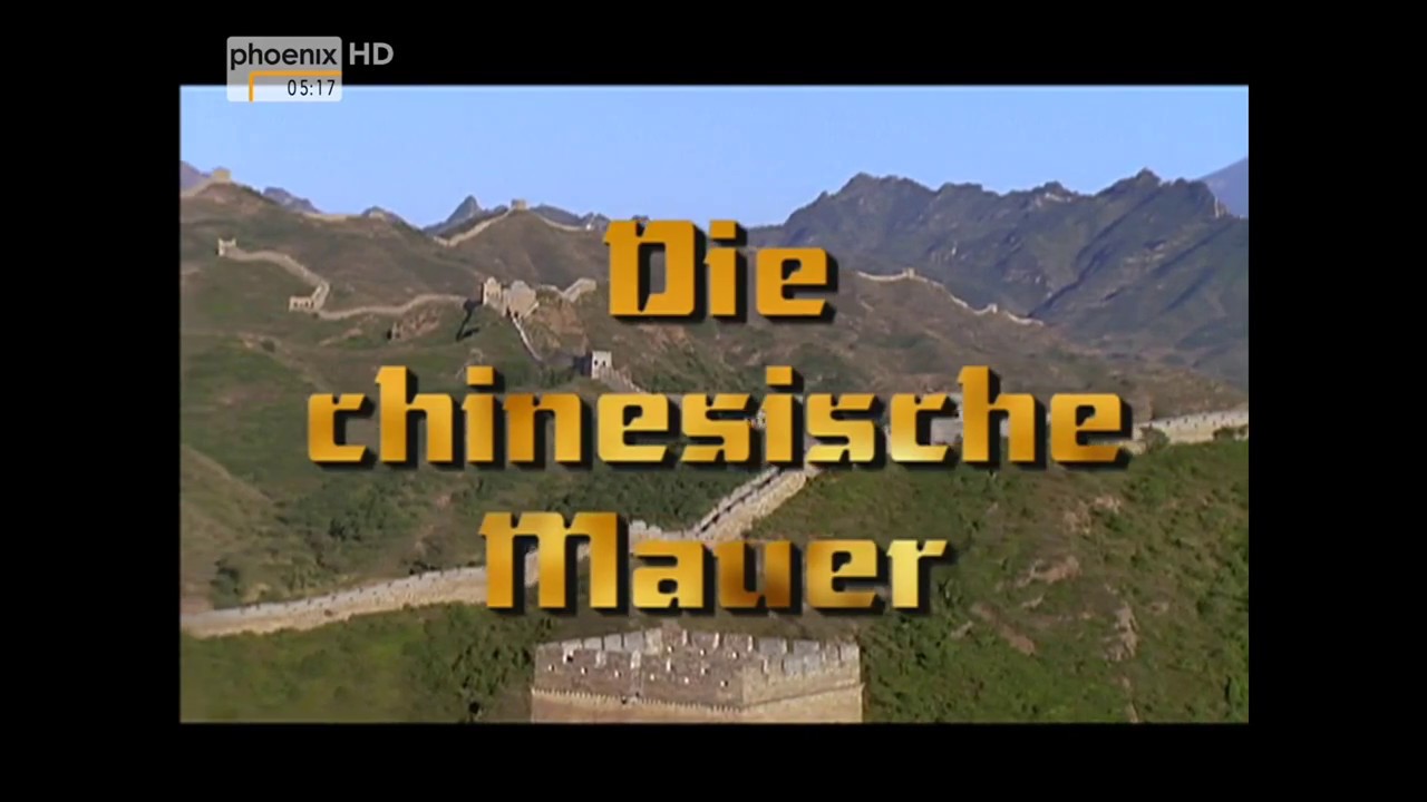 [Doku] Das achte Weltwunder - Die Chinesische Mauer