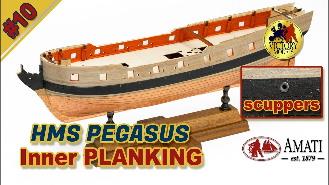 HMS PEGASUS : Amati : Scale 1/64 : Step By Step Model Ship Build : #10 - Innner planking & scuppers