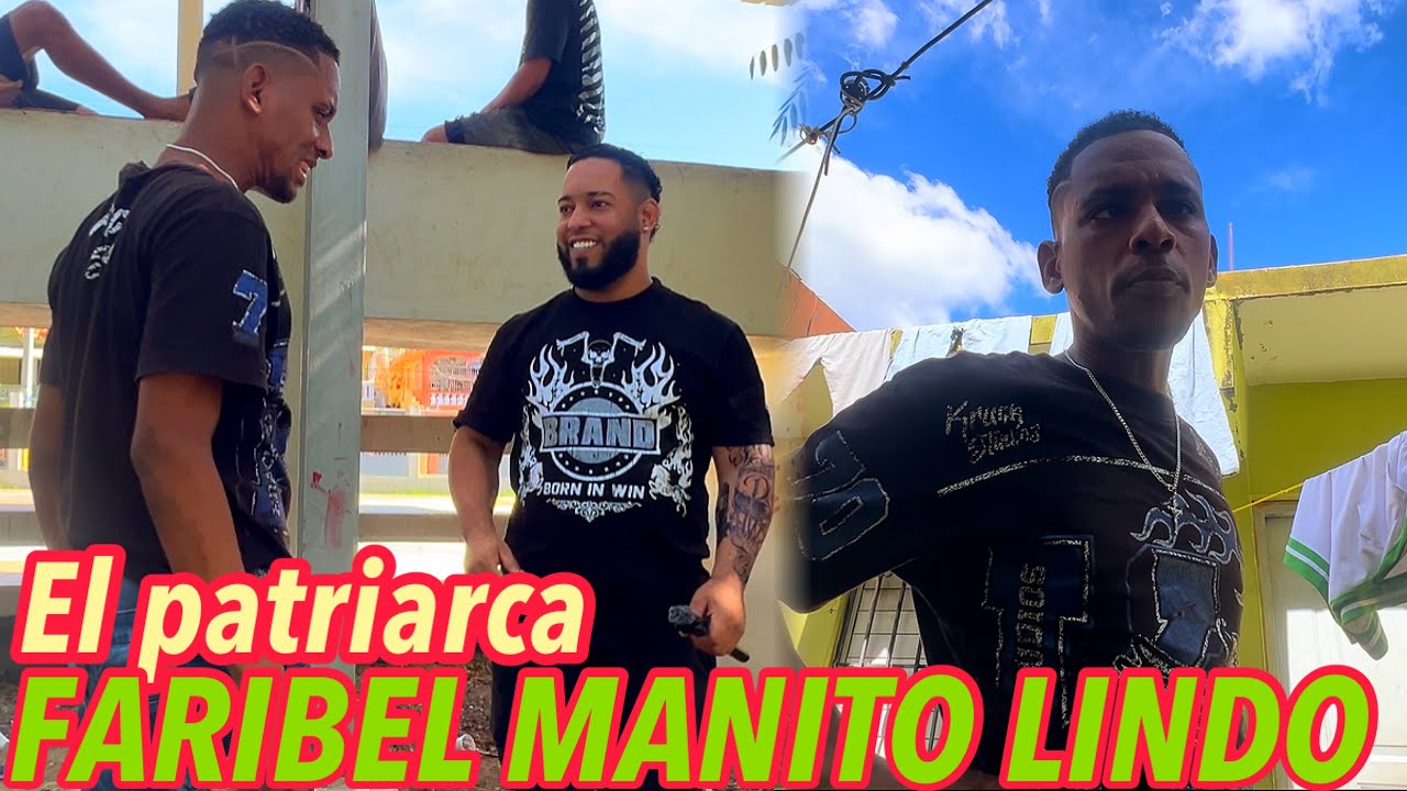 FARIBEL MANITO LINDO EL PATRIARCA 