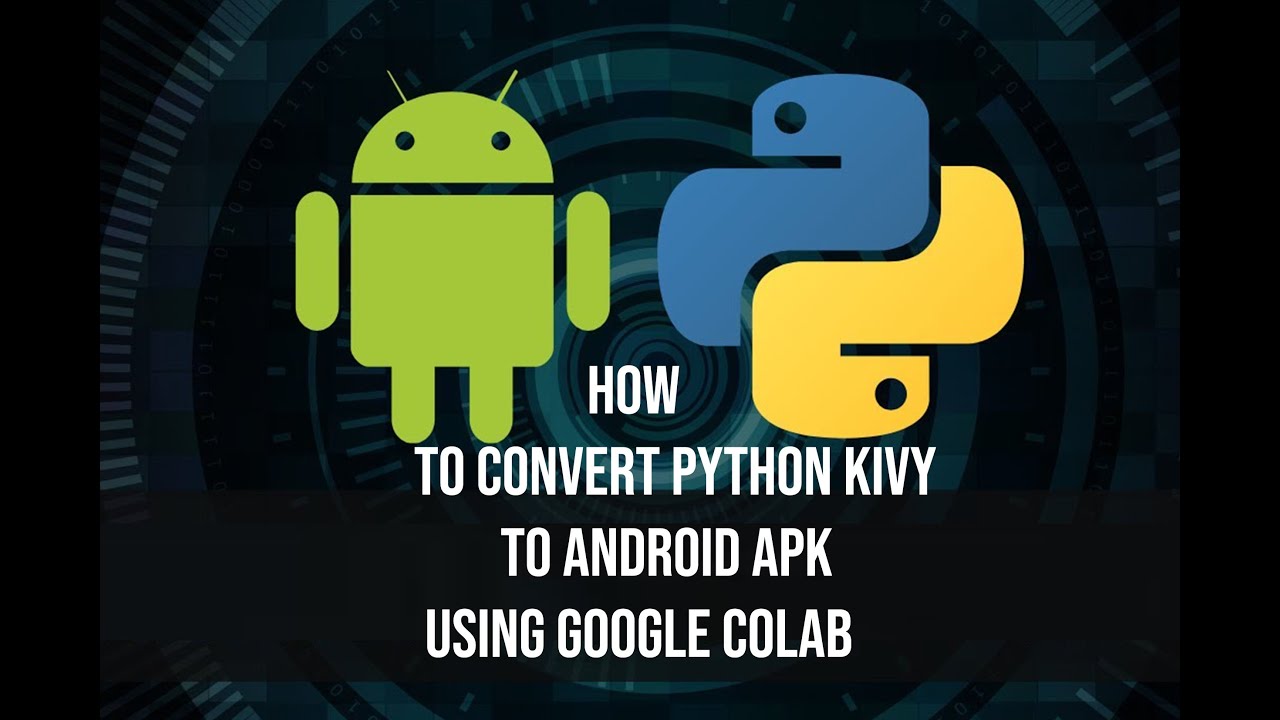 How to Convert Python Kivy to Android APK using Google Colab