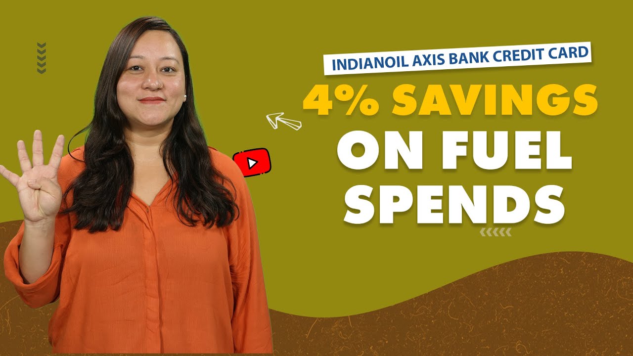 IndianOil Axis Bank Credit Card Detailed Review | Save 4% on Fuel Spends