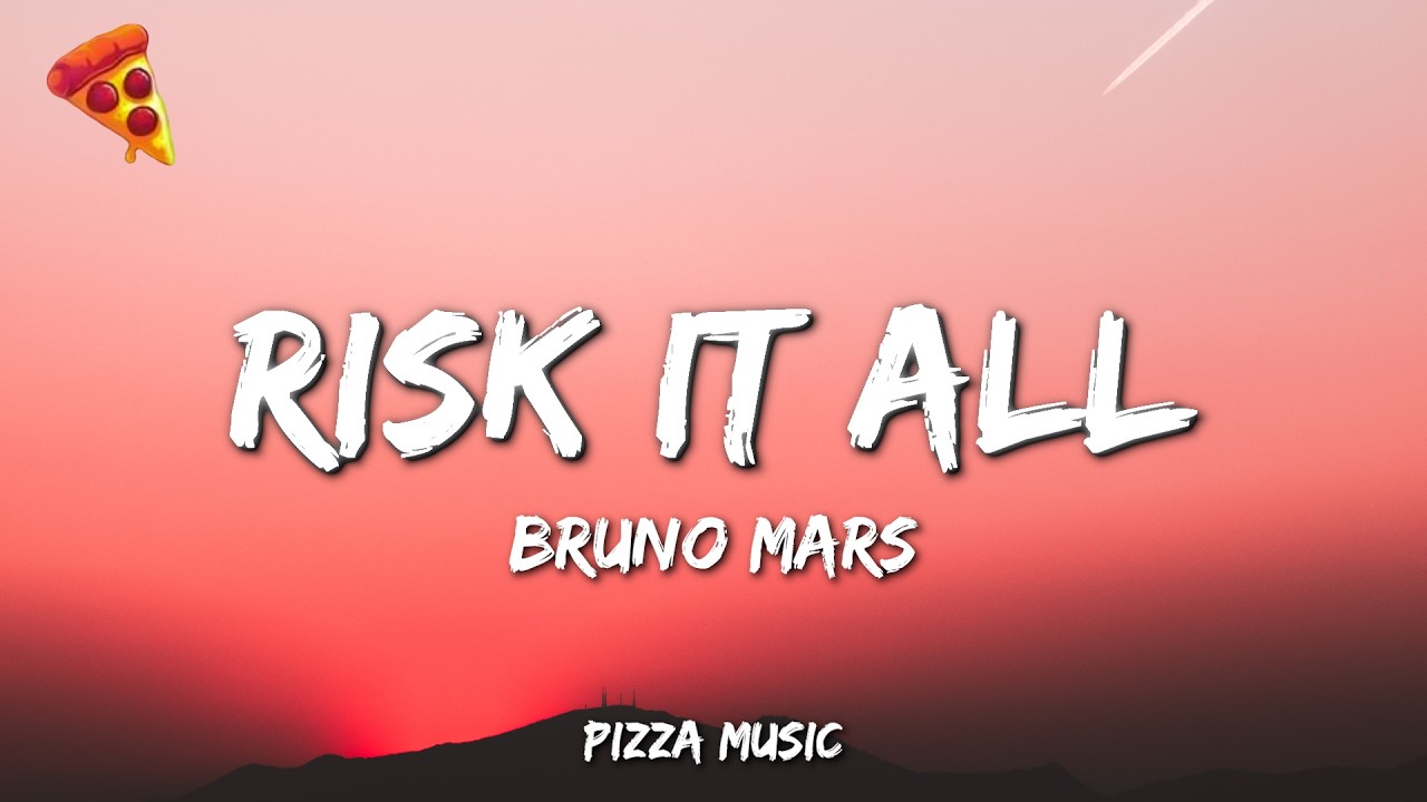 Risk It All - Bruno Mars (Lyrics)