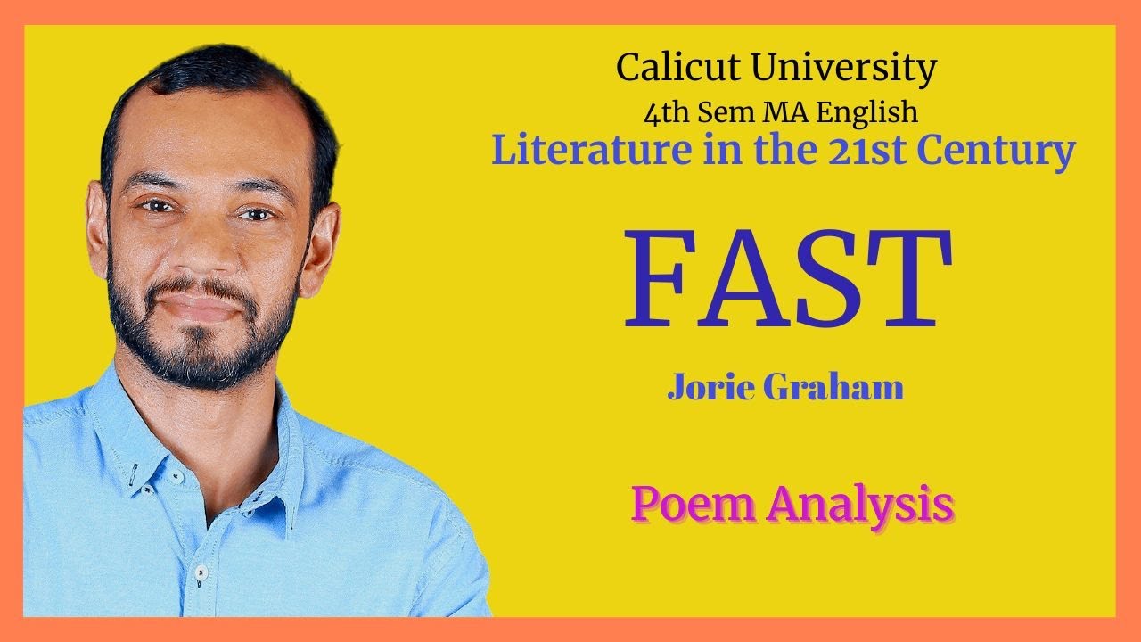Fast by Jorie Graham Summary | IV Sem M A English| Calicut University
