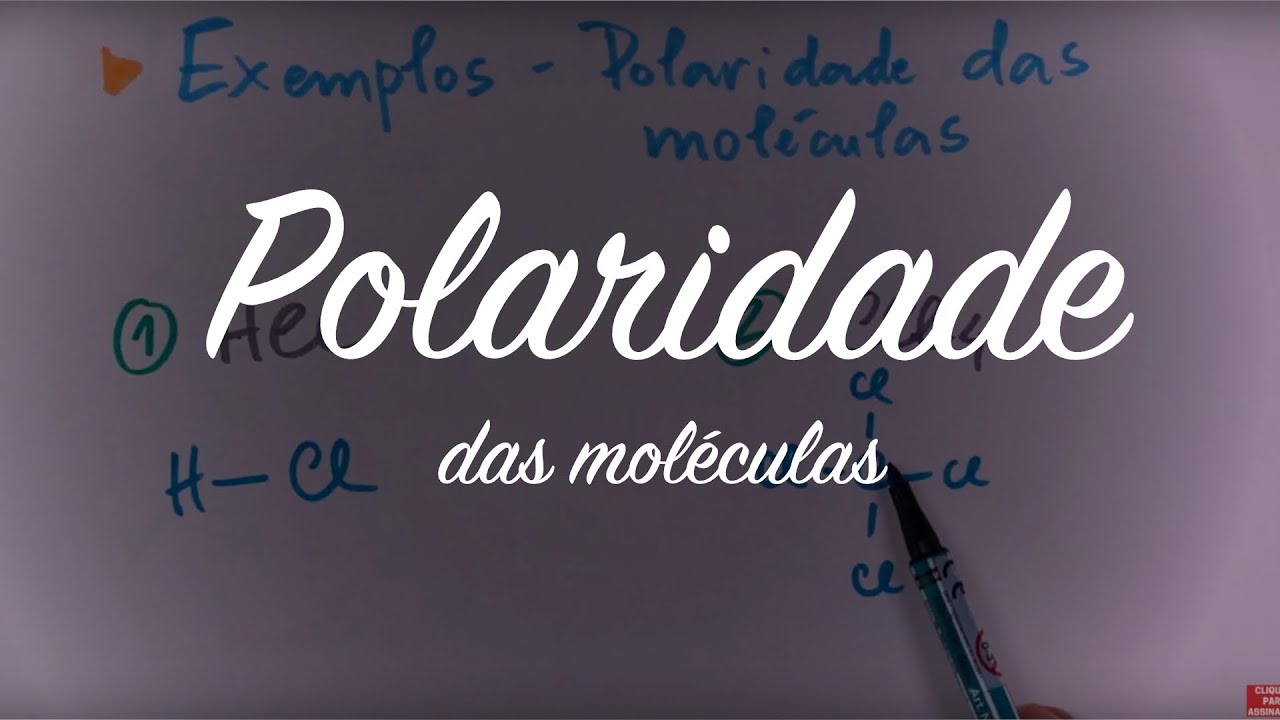 Polaridade das Moléculas