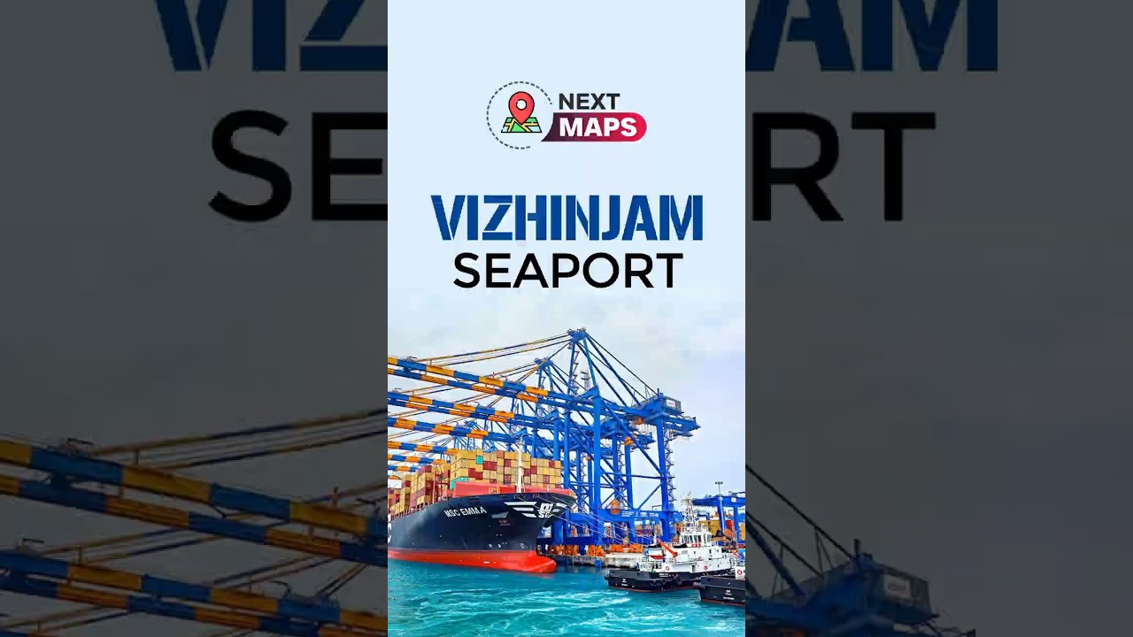 Vizhinjam Port: India&rsquo;s Game-Changer in Global Trade 🌊🚢 | NEXT MAPS
