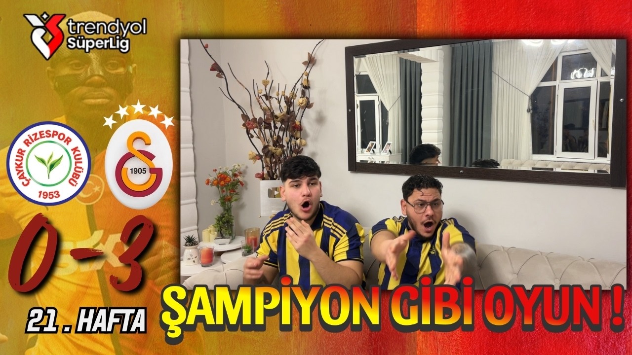 FANATİK 2 KARDEŞ GALATASARAY RİZESPOR MAÇINI İZLERSE - ÇAYKUR RİZESPOR 0-3 GALATASARAY