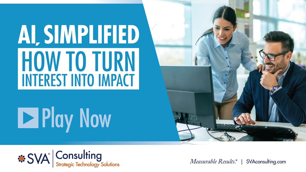 SVA Consulting's Webinar Series: AI, Simplified: How to Turn Interest into Impact - November 2025