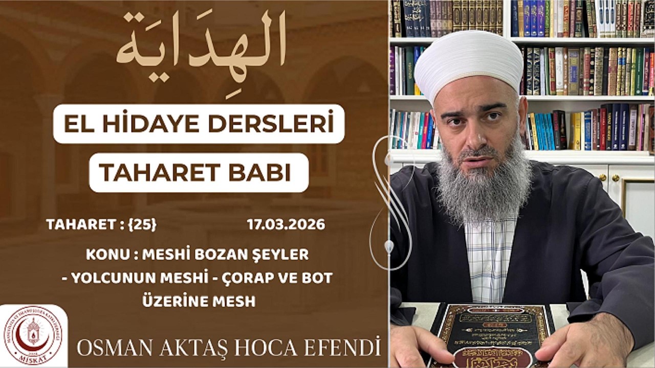 El - Hidaye {Taharet - 25} | Osman Aktaş Hoca - Meshi Bozanlar-Çorap ve Bot Üzerine Mesh