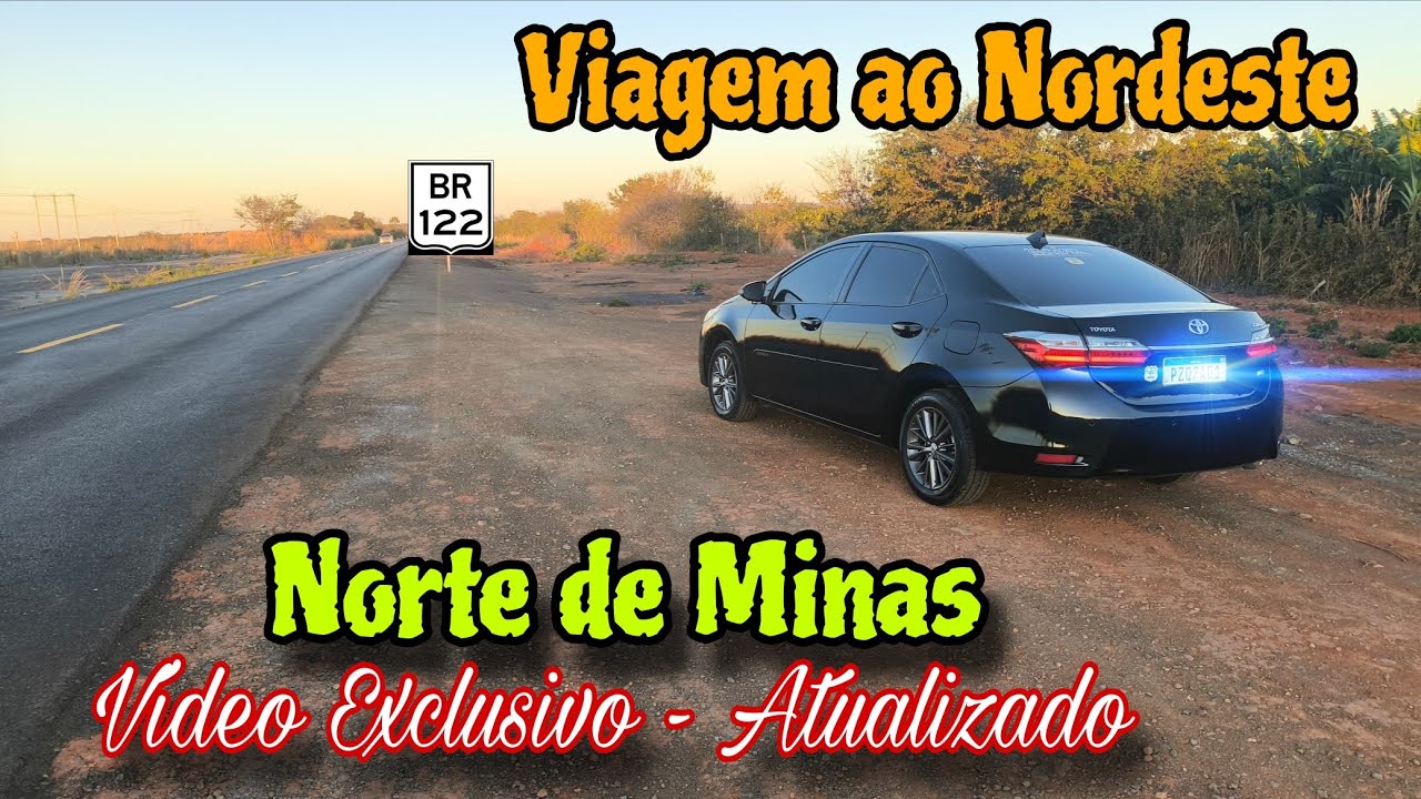 VIAGEM AO NORDESTE EP13  BR122 De Espinosa até Montes Claros - Exclusivo 