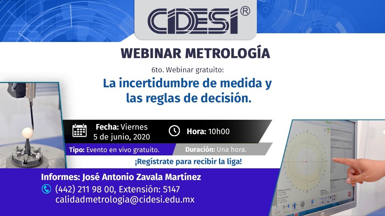 📏 6to. Webinar de Metrología - CIDESI®: La incertidumbre de medida y las reglas de decisión