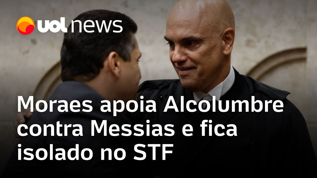 Moraes apoia Alcolumbre contra Messias no STF e fica isolado entre os ministros, mas preocupa Lula