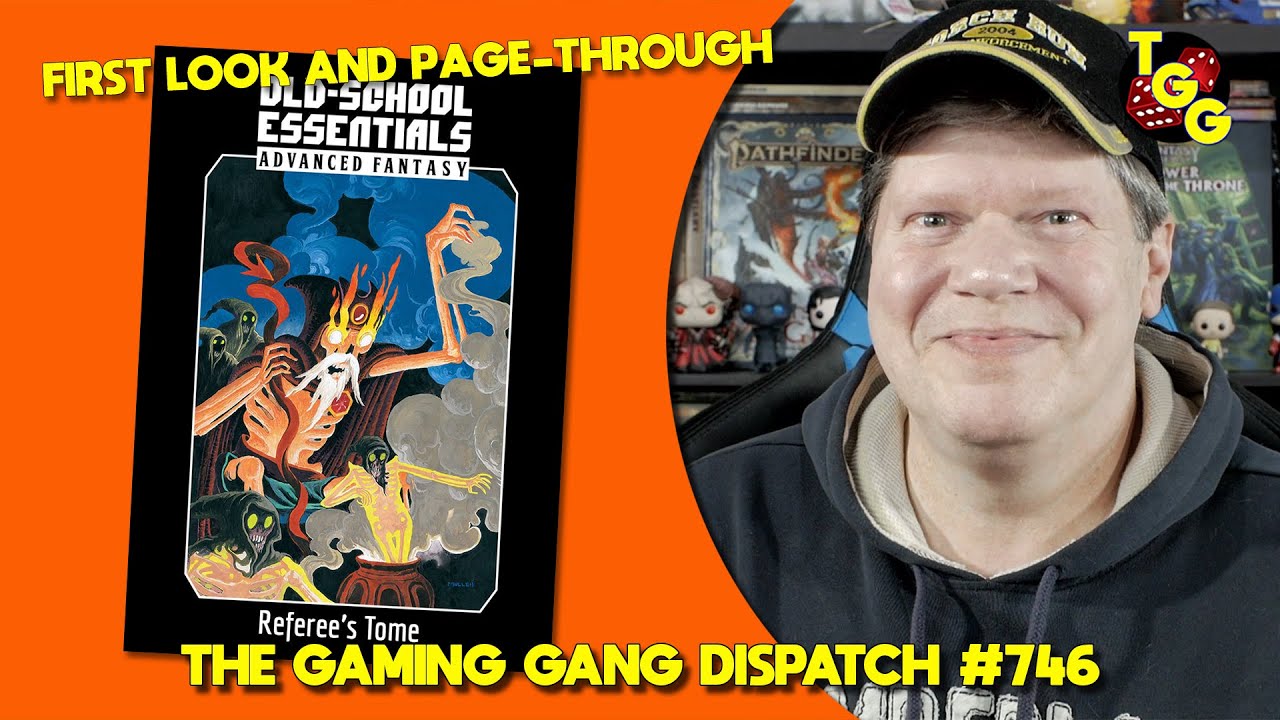 First Look at the OSE Advanced Fantasy Referee's Tome on The Gaming Gang Dispatch EP 746