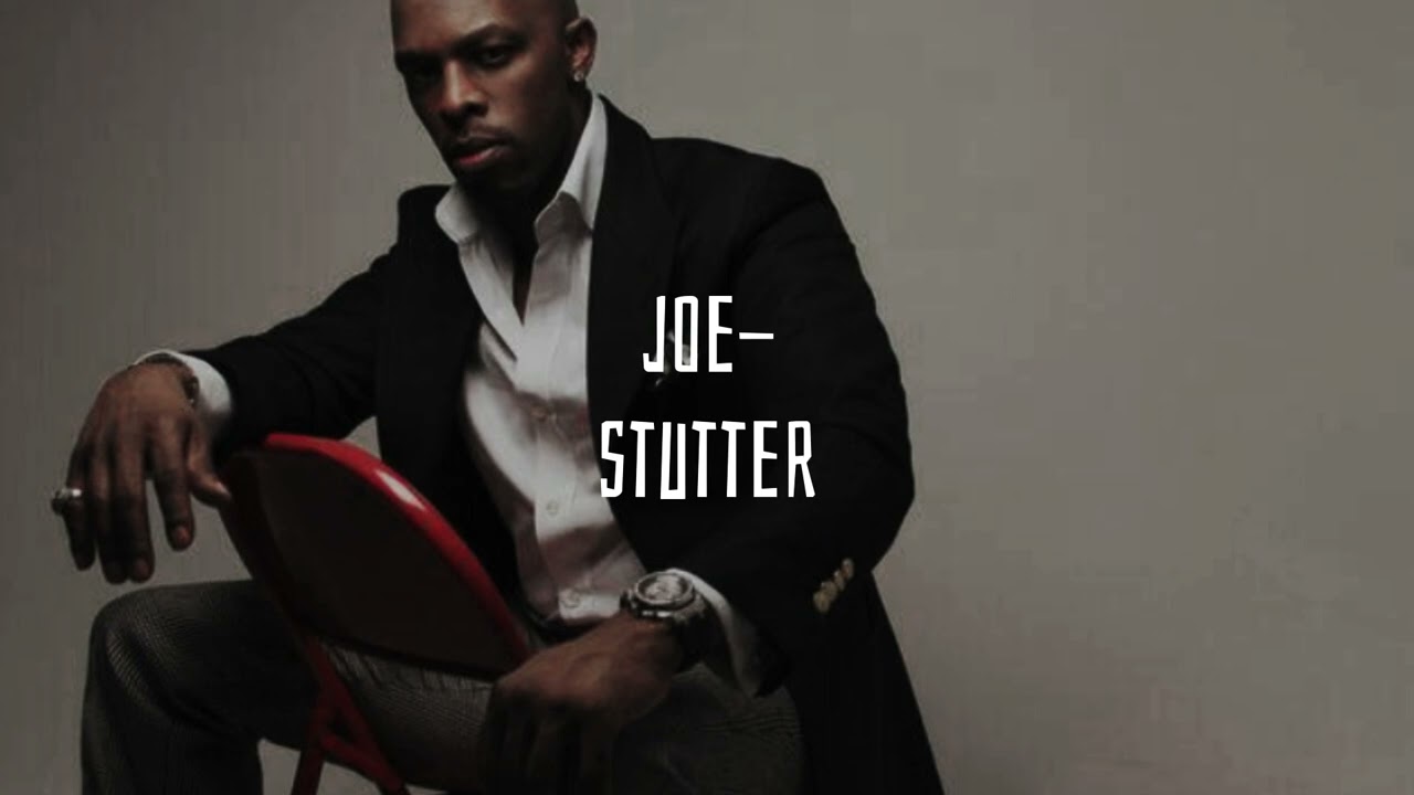 joe- stutter [sped up]