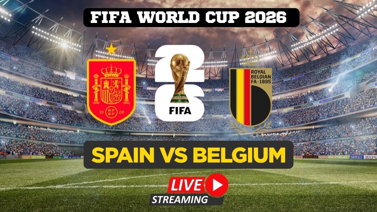 FIFA World Cup 2026 LIVE | Spain Vs Belgium | Watch FIFA World Cup | FIFA Full Match Live