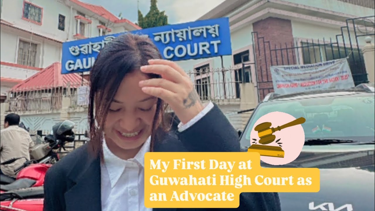 Stepping Into Guwahati High Court for the First Time | Advocate Diaries
